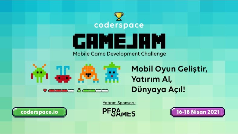 Coderspace GAMEJAM, 16-18 Nisan'da Oyun Geliştirme Tutkunlarını Ağırlayacak