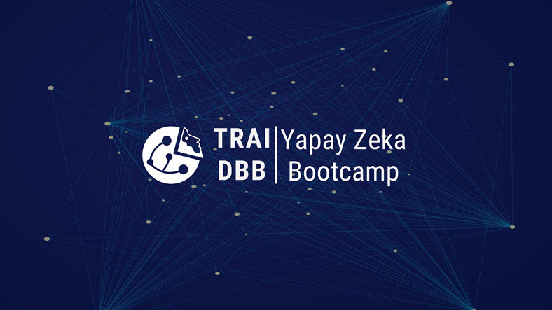 Toplam 1 Ay Sürecek 'TRAI x DBB Yapay Zekâ Bootcamp' Başlıyor