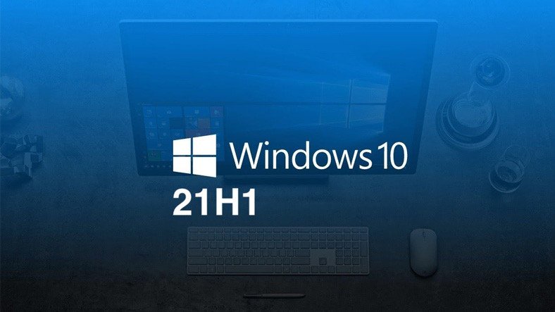 Windows 10 21H1 Güncellemesi Yayınlandı: İşte Yeni Gelen Özellikler