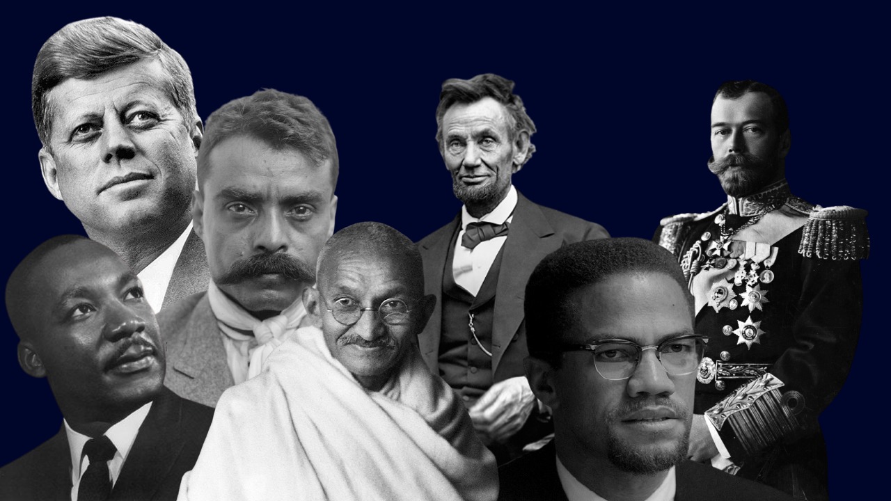 Kennedy, King, Zapata, Gandhi, Lincoln, Malcolm X, II. Nicholas