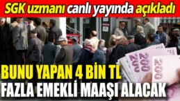 BUNU YAPAN 4 BİN TL FAZLA ALACAK