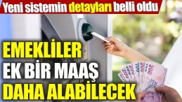 EMEKLİ’YE EK BİR MAAŞ