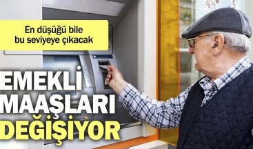 EMEKLİ MAAŞLARI DEGİŞİYOR